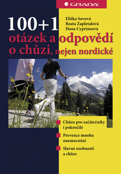 Kniha: 100+1 otázek a odpovědí o chůzi - nejen nordické - Eliška Sovová