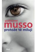 Kniha: Protože tě miluji - Guillaume Musso