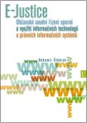 Kniha: E-justice - Občanské soudní řízení sporné a využití informačních technologii... - Bohumír Štědroň