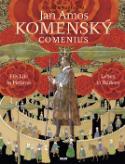 Kniha: Jan Amos Komenský - Comenius - Renáta Fučíková