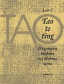 Kniha: Tao te ťing O tajemství hlubším než hlubina - Lao-c´