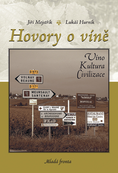 Kniha: Hovory o víně - Víno, kultura, civilizace - Lukáš Hurník, Jiří Mejstřík