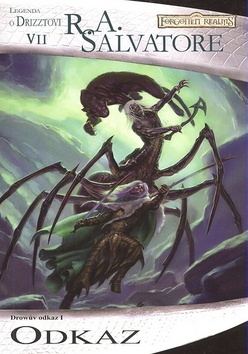Kniha: Odkaz - Drowův odkaz 1 - Legenda o Drizztovi 7 - R. A. Salvatore