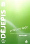 Kniha: Dějepis 8 pro základní školy Novověk Pracovní sešit - Veronika Válková