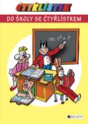 Kniha: Do školy se Čtyřlístkem - Jaroslav Němeček, Romana Šíchová