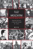 Kniha: Mocným navzdory - Studentské hnutí v šedesátých letech 20. století - Jaroslav Pažout