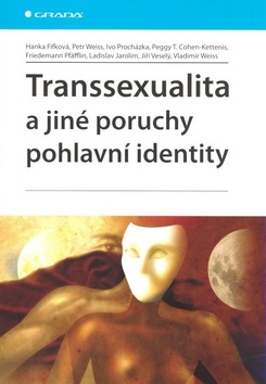 Kniha: Transsexualita a jiné poruchy pohlavní identity - Hana Fifková, neuvedené