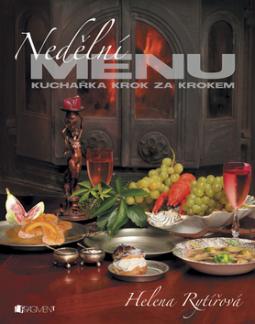 Kniha: Nedělní Menu - Kuchařka krok za krokem - Helena Rytířová