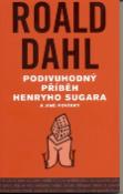 Kniha: Podivuhodný příběh Henryho Sugara - A šest dalších povídek - Roald Dahl