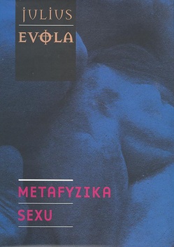Kniha: Metafyzika sexu - Julius Evola