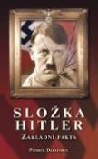 Kniha: Složka Hitler - Základní fakta - Patrick Delaforce