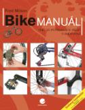 Kniha: Bike manuál - Vše, co potřebujete vědět o svém kole - Fred Milson