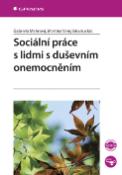 Kniha: Sociální práce s lidmi s duševním onemocněním - neuvedené, Gabriela Mahrová