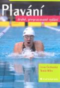 Kniha: Plavání - druhé, přepracované vydání - Irena Čechovská, Tomáš Miler
