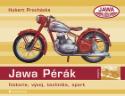 Kniha: Jawa 250/350 pérák - Hubert Procházka