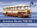Kniha: Autobus Škoda 706 RO - historie, vývoj, technika, jiné využití - Jan Neumann