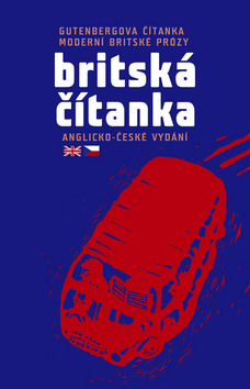 Kniha: Britská čítanka - Gutenbergova čítanka současné britské prózy (anglicko-české vydání) - Graham Swift, neuvedené, Salman Rushdie