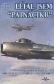Kniha: Létal jsem "patnáctku" - Vzpomínky na krásný letoun, jeho pilotáž, kamarády a věci okolo - Míťa Milota