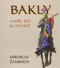 Kniha: Bakly Anděl bez slitování - Miroslav Žamboch