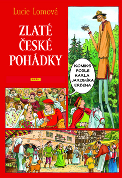 Kniha: Zlaté české pohádky - Komiks podle Karla Jaromíra Erbena - Lucie Lomová
