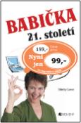 Kniha: Babička 21. století - Shirley Lowe
