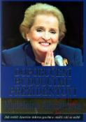 Kniha: Doporučení budoucímu prezidentovi - Madeleine Albrightová