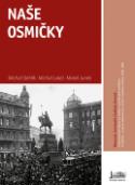 Kniha: Naše osmičky - Československé dějiny 20. století v osmičkových předělech + CD - neuvedené