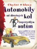 Kniha: Automobily od dřevěných kol k superrychlým autům - Zajímavý pohled na vývoj dopravy od dřevěných kol až po stroje,... - Penny Clarke
