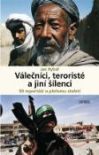 Kniha: Válečníci, teroristé a jiní šílenci - 50 reportáží o přelomu století - Jan Rybář