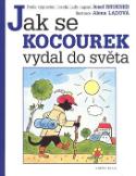 Kniha: Jak se kocourek vydal do světa - Josef Brukner, Alena Ladová