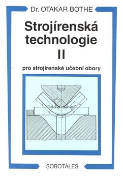 Kniha: Strojírenská technologie II pro strojírenské učební obory - Otakar Bothe