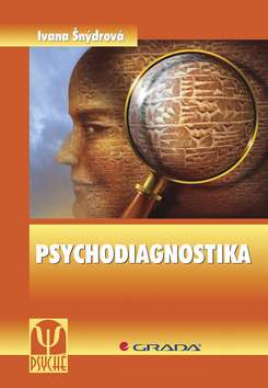 Kniha: Psychodiagnostika - Ivana Šnýdrová