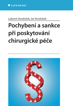 Kniha: Pochybení a sankce při poskytování chirurgické péče - Lubomír Vondráček