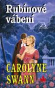 Kniha: Rubínové vábení - Carolyne Swann