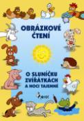 Kniha: Obrázkové čtení - O sluníčku, zvířátkách a noci tajemné - Alena Schejbalová