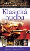 Kniha: Klasická hudba - Skladatelé, interpreti, nástroje, klíčová díla - John Burrows