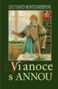 Kniha: Vianoce s Annou - Lucy Maud Montgomeryová