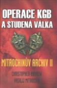 Kniha: Operace KGB a studená válka - Mitrochinův archiv II - Christopher Andrew, Vasilij Mitrochin