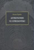 Kniha: Astronomie ve středověku - Daniel Špelda