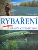 Kniha: Rybaření - Vybavení techniky lovu - John Bailey