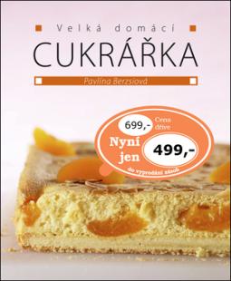 Kniha: Velká domácí cukrářka - Pavlína Berzsiová
