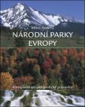 Kniha: Národní parky Evropy - Kompletní encyklopedický průvodce - Miloš Anděra