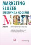 Kniha: Marketing služeb - efektivně a moderně - Miroslava Vaštíková
