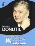 Kniha: Ptejte se mě, na co chcete, já na co chci, odpovím - Miroslav Donutil