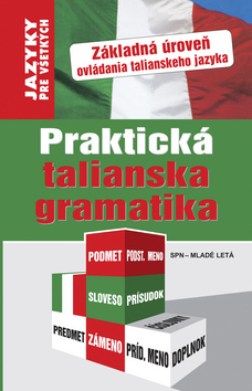 Kniha: Praktická talianska gramatika - Základná úroveň ovládania talianskeho jazyka - Christiane Cochi