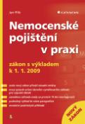 Kniha: Nemocenské pojištění v praxi - zákon s výkladem k 1.1.2009 - Jan Přib
