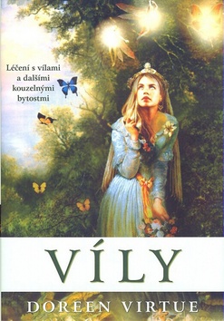 Kniha: Víly - Léčení s vílami a dalšími kouzelnými bytostmi - Doreen Virtue