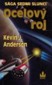 Kniha: Ocelový roj - cyklus sedmi sluncí - Kevin J. Anderson