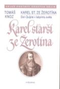 Kniha: Karel starší ze Žerotína - Don Quijote v labyrintu světa - Tomáš Knoz