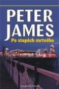 Kniha: Po stopách mrtvého - Peter James